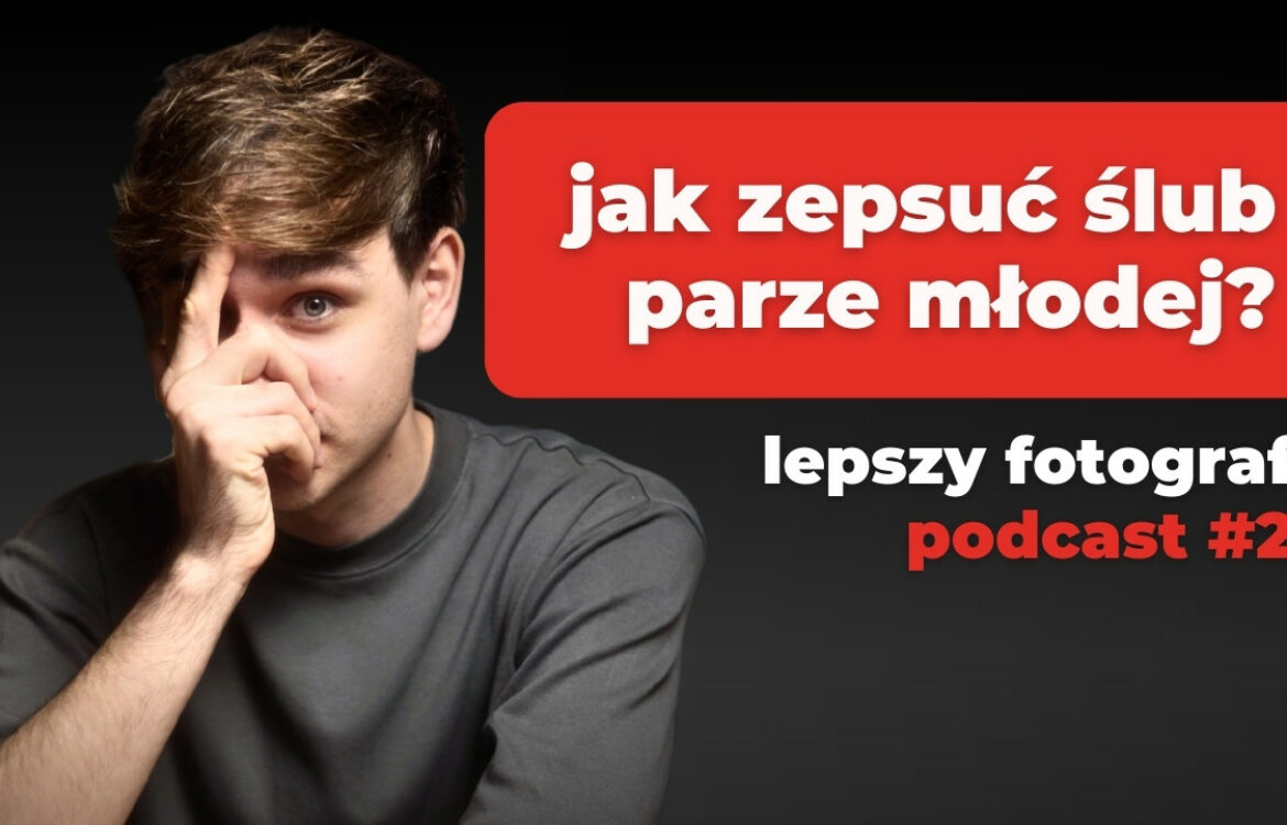 Jak zrujnować ślub jako fotograf lub filmowiec – kompletny antyporadnik