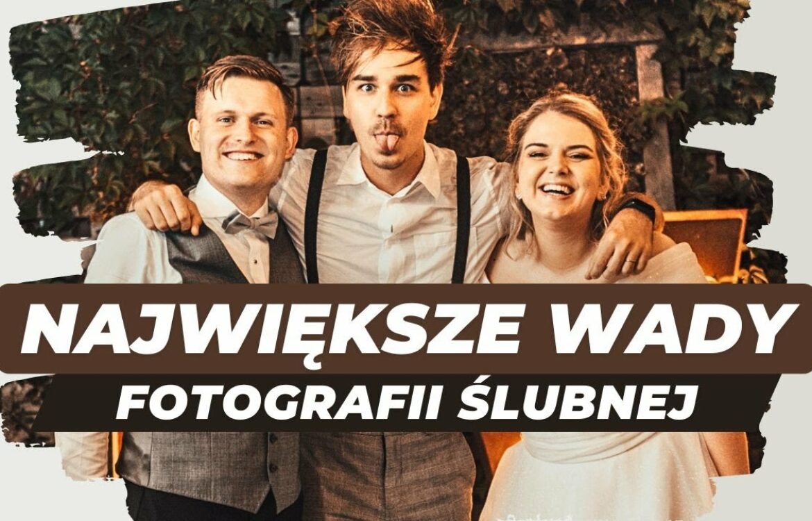 Jak zacząć w fotografii ślubnej? Poradnik dla początkujących fotografów od Jonasza Olszewskiego